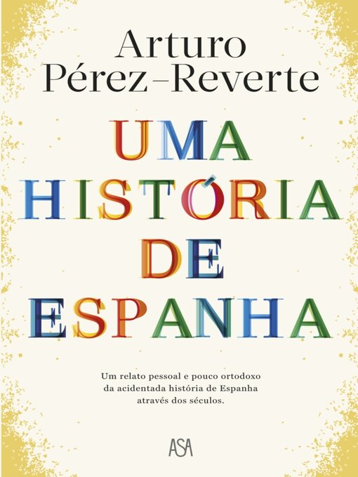 Title details for Uma História de Espanha by Arturo Pérez-Reverte - Available